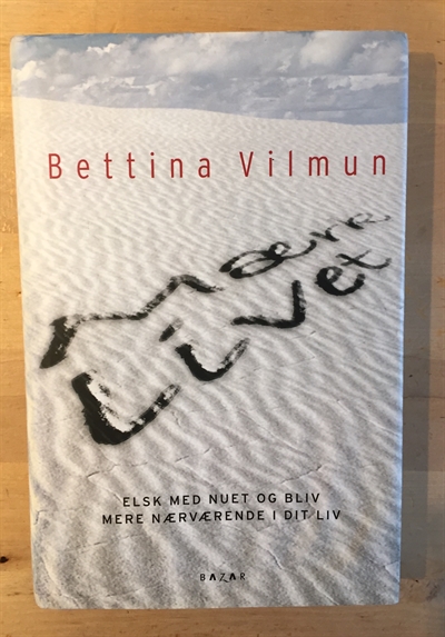 Vilmun, Bettina: Mærk livet
